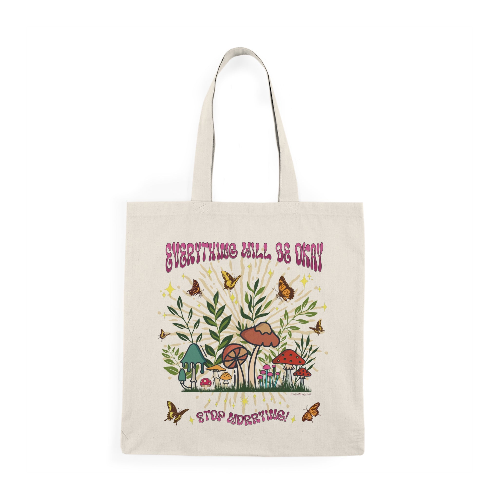 Everything Will Be Okay, Stop Worrying | Whimsical Positive Affirmation Tote Bag