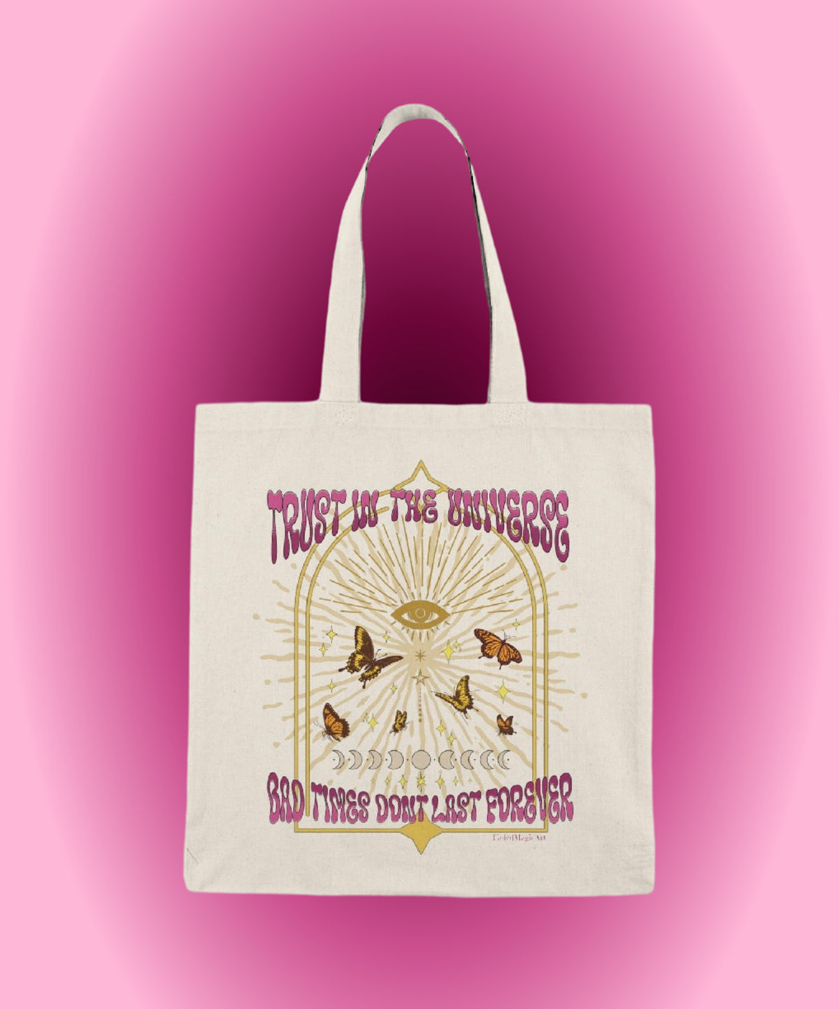 Trust In The Universe, Everything Will Be Okay | Whimsical Positive Affirmation Tote Bag